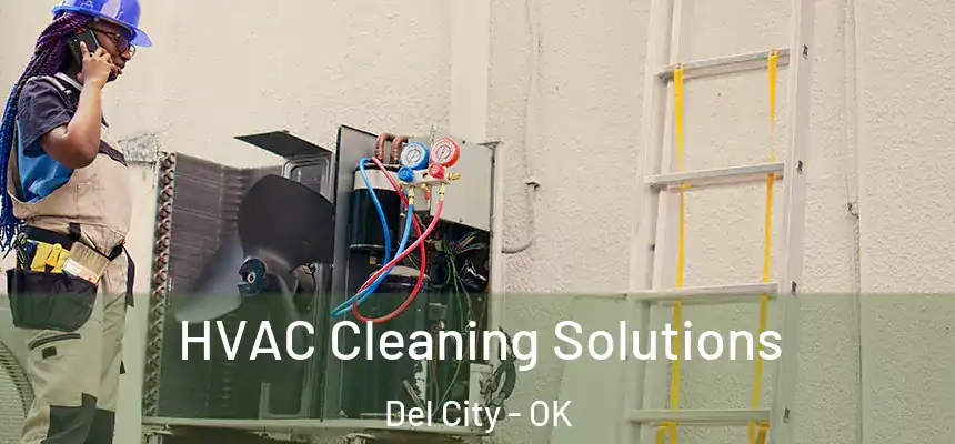  HVAC Cleaning Solutions Del City - OK