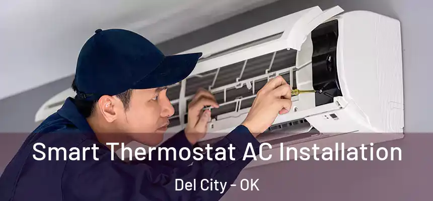 Smart Thermostat AC Installation Del City - OK